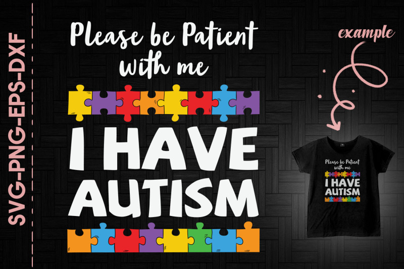 please-be-patient-with-me-i-have-autism