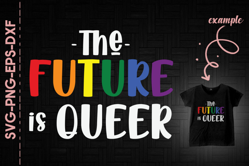 the-future-is-queer-lgbtq-support-love