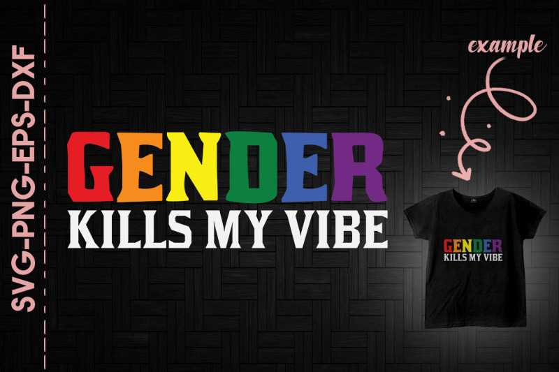 gender-kills-my-vibe-lgbtq-support-love