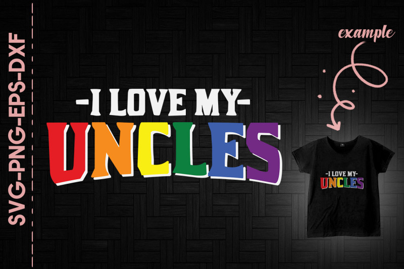 i-love-my-uncles-gay-uncle-love-lgbtq