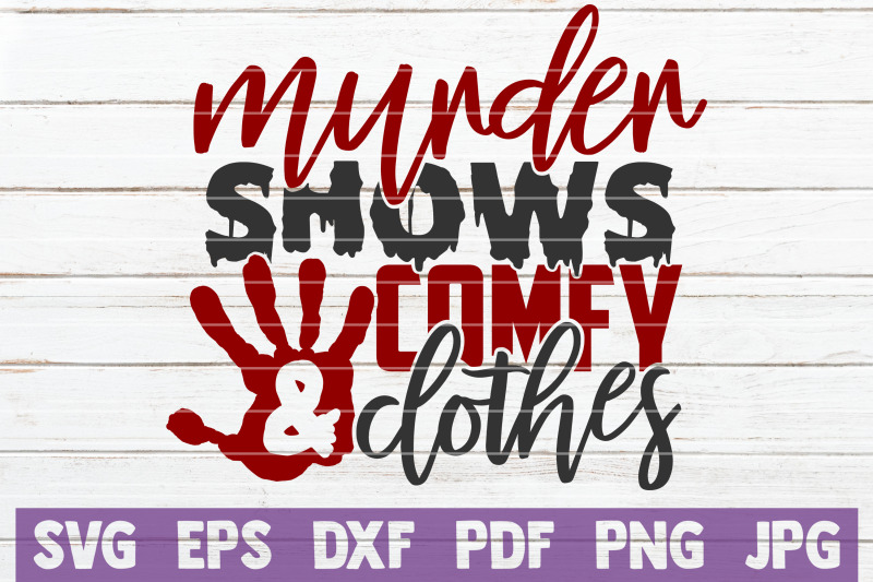 murder-shows-and-comfy-clothes-svg-cut-file