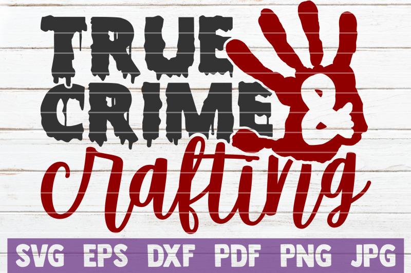 true-crime-and-crafting-svg-cut-file