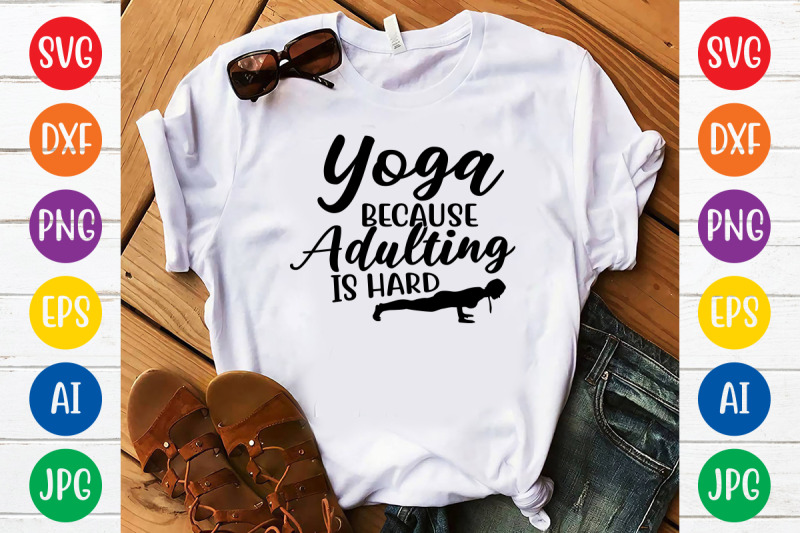 yoga-because-adulting-is-hard-svg