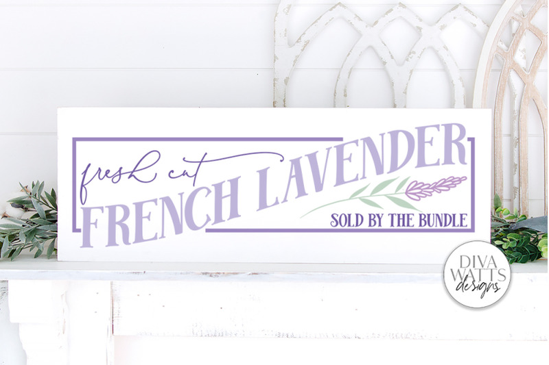 fresh-cut-french-lavender-svg-farmhouse-sign-dxf-and-more