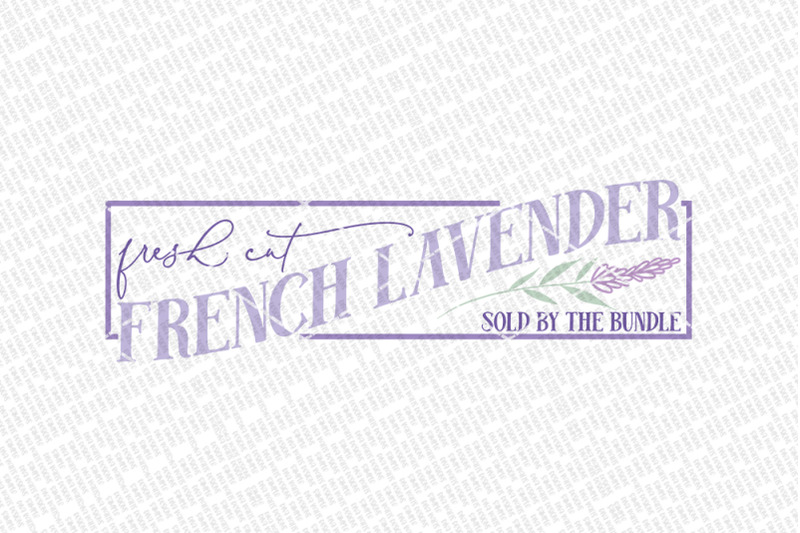 fresh-cut-french-lavender-svg-farmhouse-sign-dxf-and-more