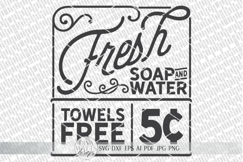 fresh-soap-and-water-svg-vintage-farmhouse-sign-dxf-and-more