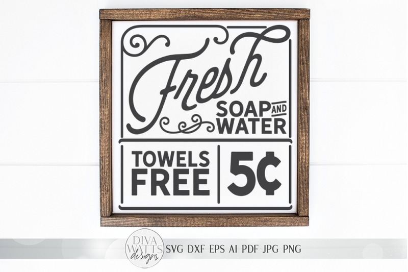 fresh-soap-and-water-svg-vintage-farmhouse-sign-dxf-and-more