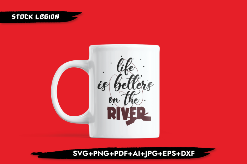 life-is-better-on-the-river-svg