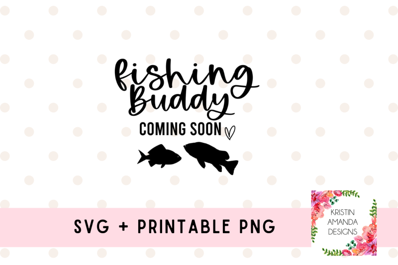 daddy-039-s-fishing-buddy-coming-soon-pregnancy-announcement-svg