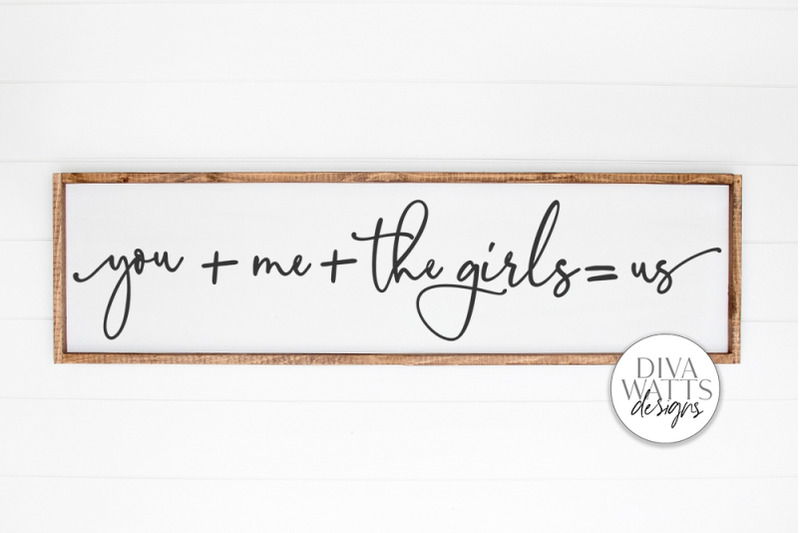 you-plus-me-plus-the-girls-equals-us-svg-farmhouse-sign-dxf-and-mo