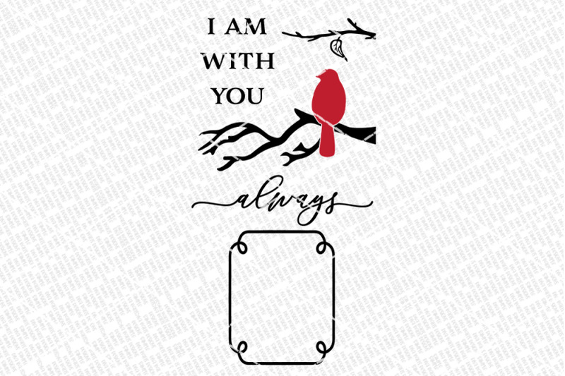 i-am-with-you-always-cardinal-svg-farmhouse-memorial-sign-dxf-and