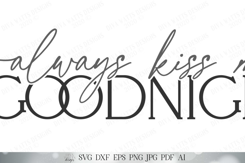 always-kiss-me-goodnight-svg-modern-farmhouse-bedroom-svg-goodnigh