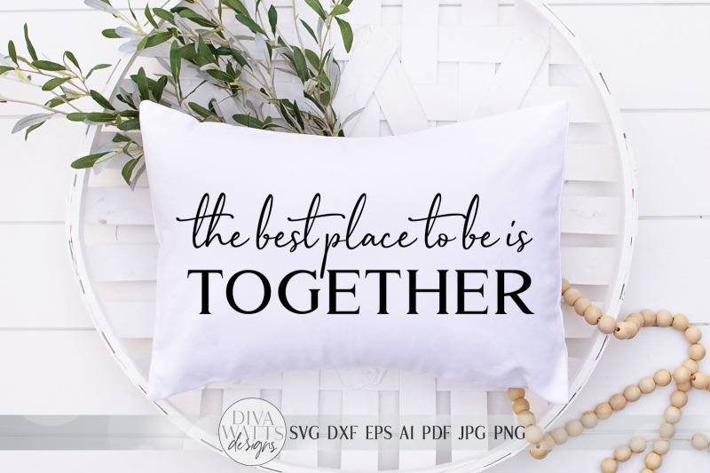 the-best-place-to-be-is-together-svg-farmhouse-sign-svg-dxf-and-mo