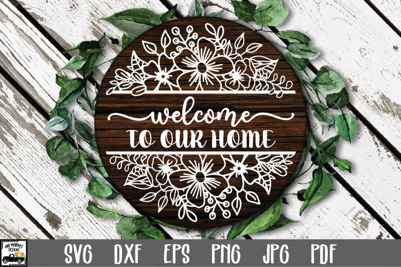 welcome-to-our-home-svg-file-round-sign-design-flowers