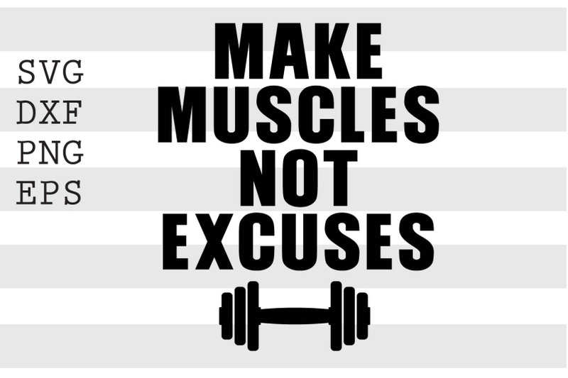 make-muscles-not-excuses-svg