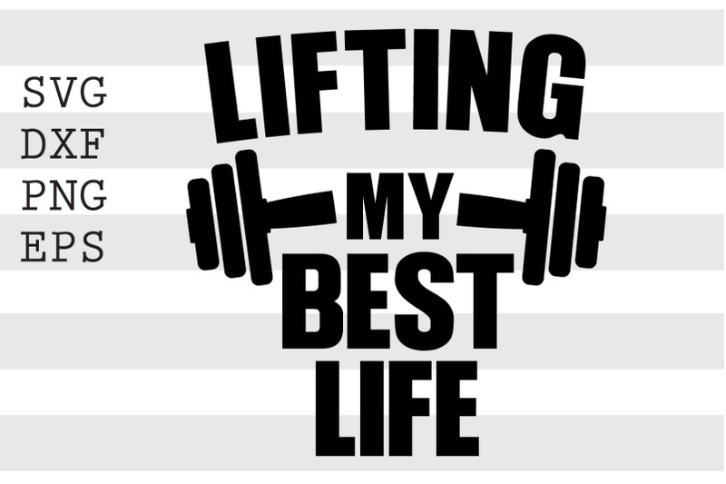 lifting-my-best-life-svgfunny-svg-svg-cut-files-funny-quotes-svg-f