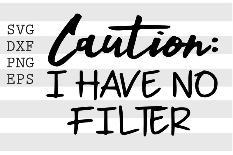 caution-i-have-no-filter-svg