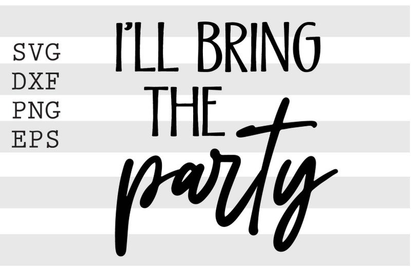 ill-bring-the-party-svg