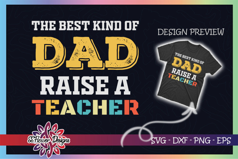 vintage-best-kind-of-dad-raise-a-teacher