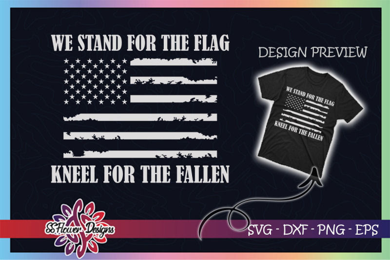 we-stand-for-the-flag-kneel-for-fallen