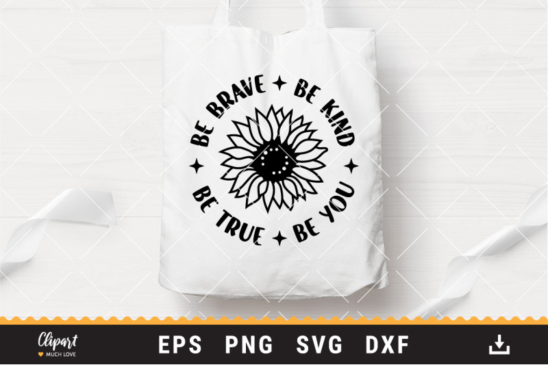 sunflower-svg-sunflower-t-shirt-svg-dxf-png-be-kind-be-brave-print