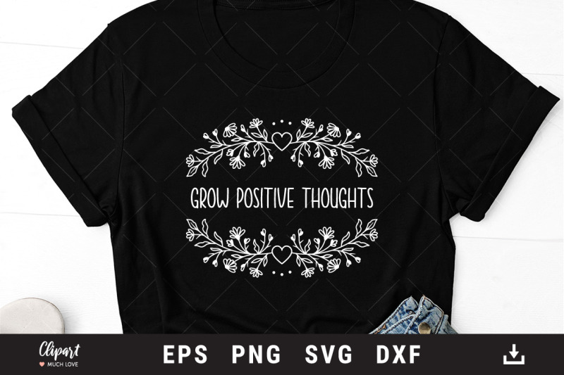 grow-positive-thoughts-svg-dxf-png-eps-wildflower-svg-cut-files