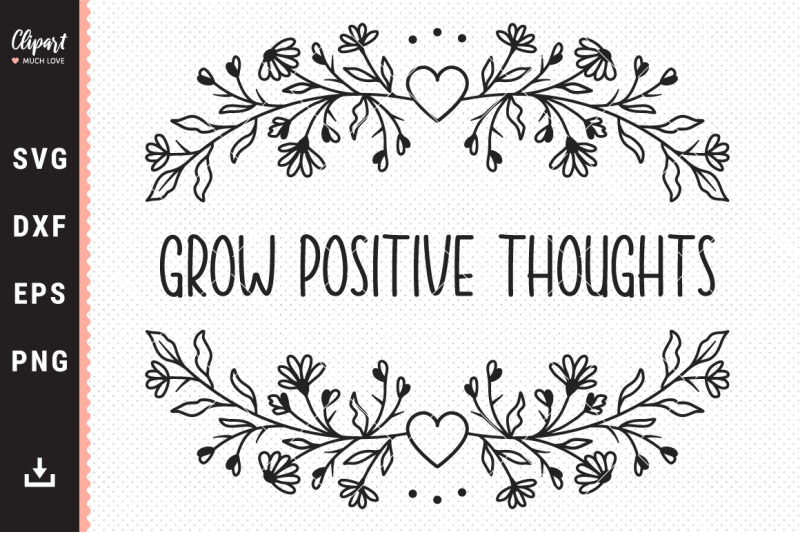 grow-positive-thoughts-svg-dxf-png-eps-wildflower-svg-cut-files