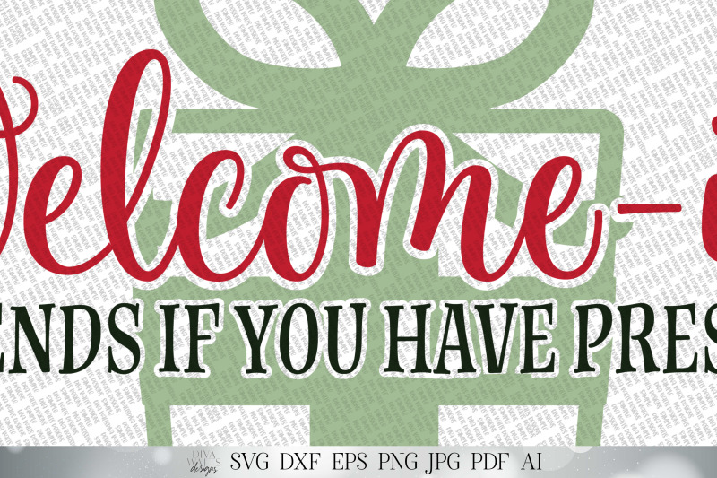 welcome-ish-svg-christmas-svg-depends-if-you-have-presents-welco