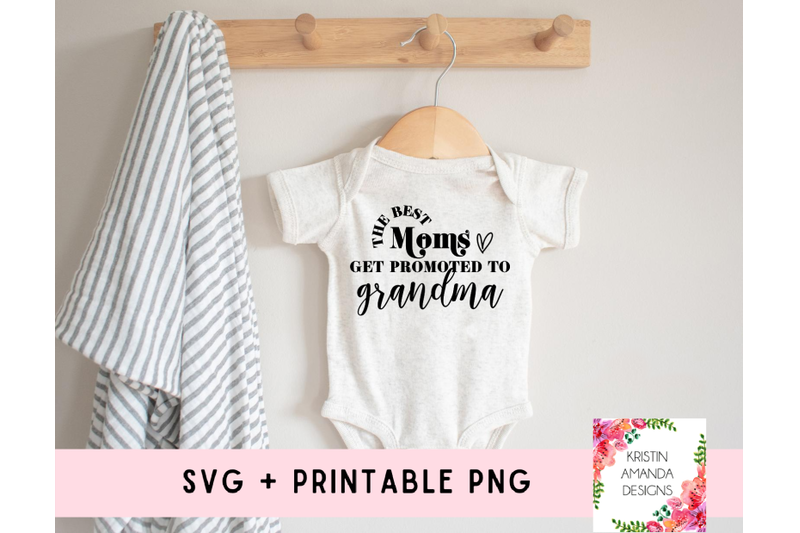 the-best-moms-get-promoted-to-grandma-svg-cut-file-sublimation-png