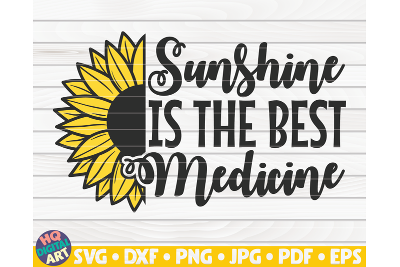 sunshine-is-the-best-medicine-svg-sunflower-quote-svg