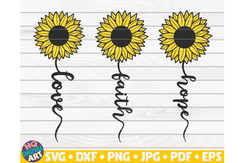 Love Faith Hope SVG | Sunflower sign SVG Download