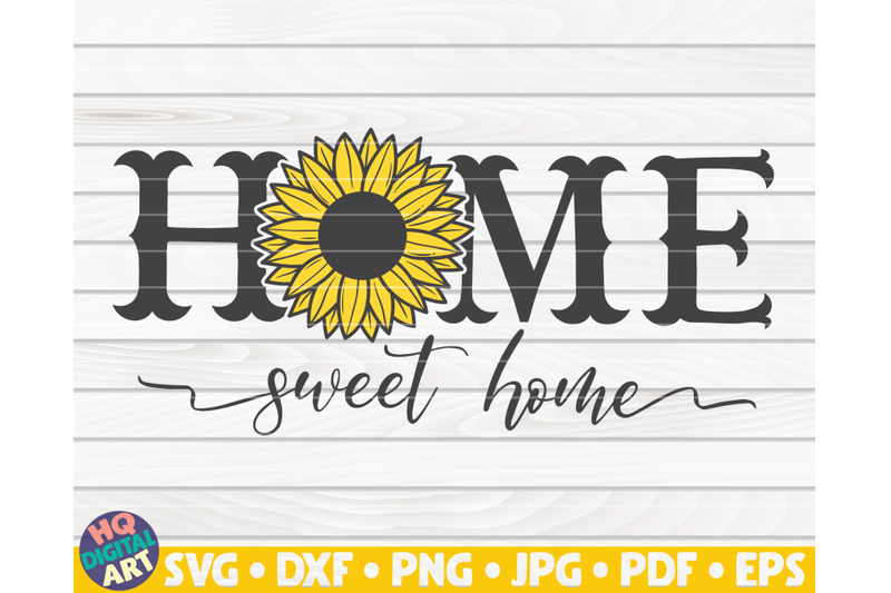 home-sweet-home-svg-sunflower-sign-svg
