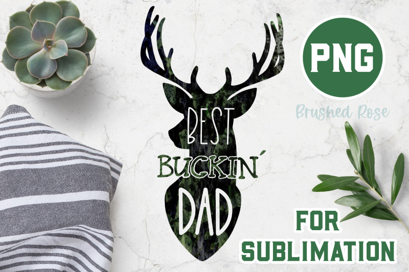 dad-sublimation-best-buckin-dad-png-camouflaged