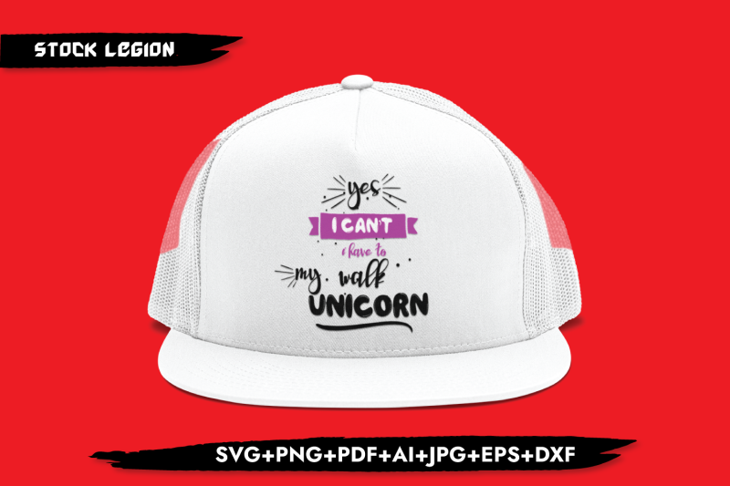 yes-i-can-039-t-i-have-to-walk-my-unicorn-svg