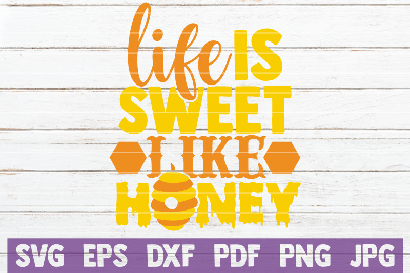 life-is-sweet-like-honey-svg-cut-file