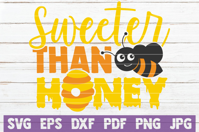 sweeter-than-honey-svg-cut-file