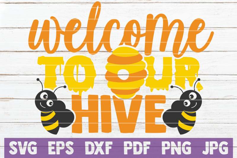 welcome-to-our-hive-svg-cut-file