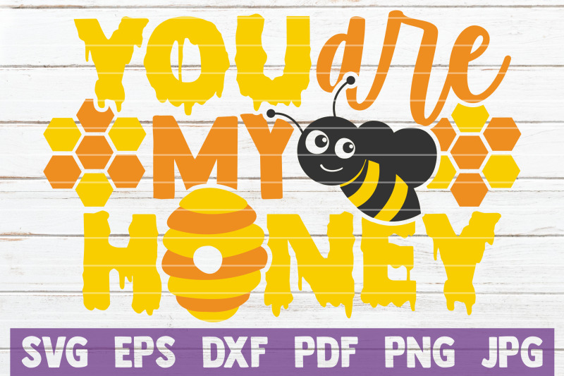 you-are-my-honey-svg-cut-file