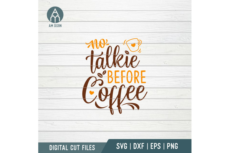 no-talkie-before-coffee-svg-kitchen-svg-cut-file