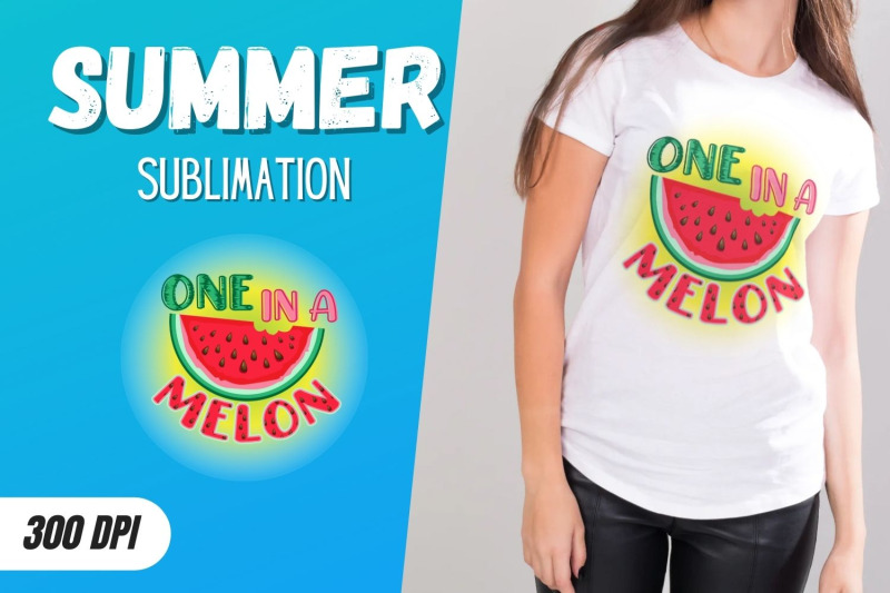 one-in-a-melon-sublimation