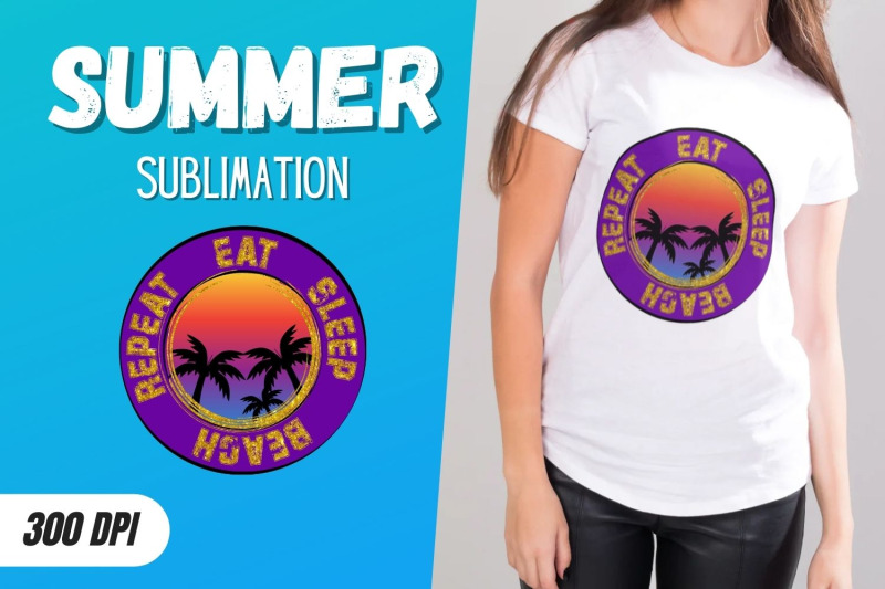 eat-sleep-beach-repeat-sublimation