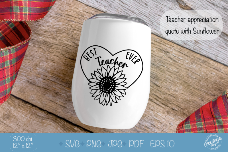 best-teacher-ever-appreciation-quotes-svg-in-heart-frame-with-sunfl