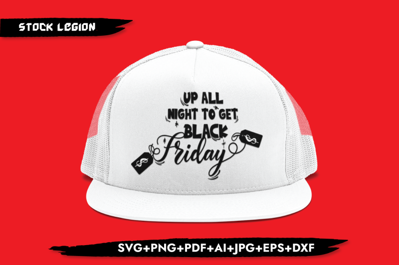 up-all-night-to-get-black-friday-svg