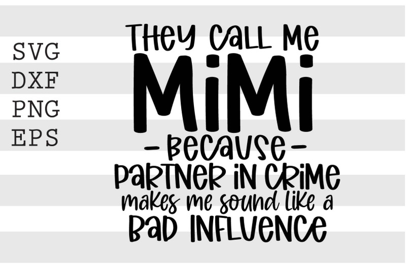 they-call-me-mimi-because-partner-in-crime-makes-me-sound-like-svg