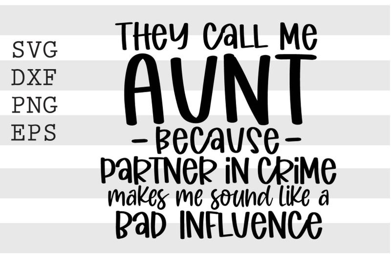 they-call-me-aunt-because-partner-in-crime-makes-me-sound-like-svg
