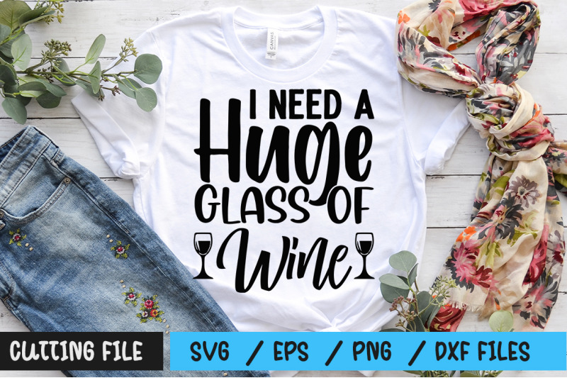 i-need-a-huge-glass-of-wine-svg