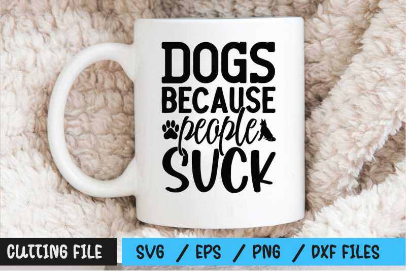 dogs-because-people-suck-svg