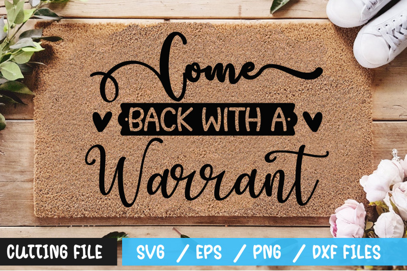 come-back-with-a-warrant-svg