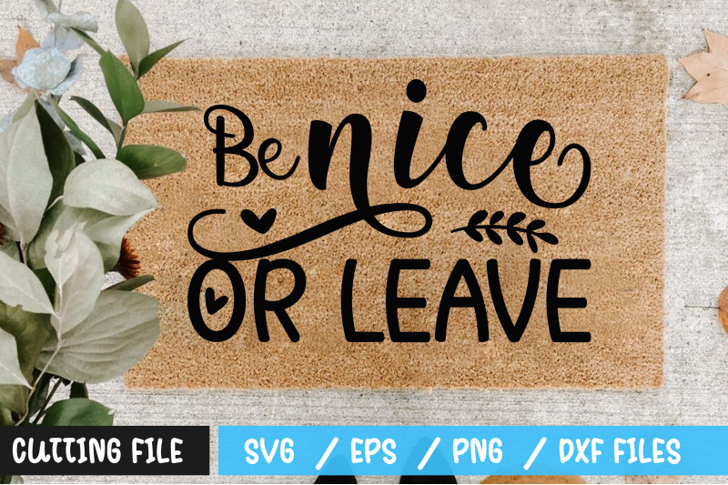 be-nice-or-leave-svg