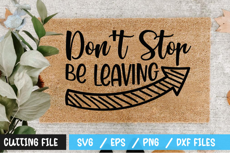 dont-stop-be-leaving-svg